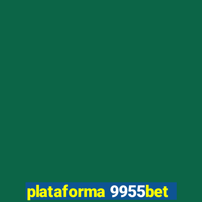 plataforma 9955bet